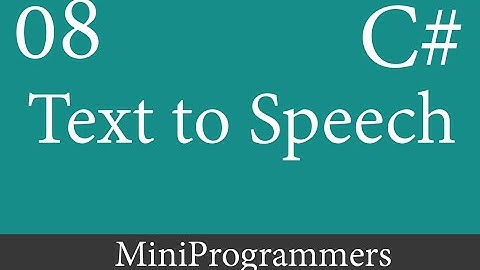 C# Windows Form Application Text to Speech - 08