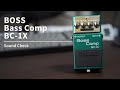 【Bass Comp】BOSS / BC -1X【Sound Check】