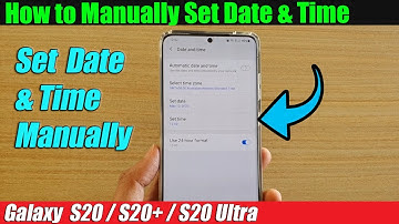 Galaxy S20/S20+: How to Manually Set Date & Time