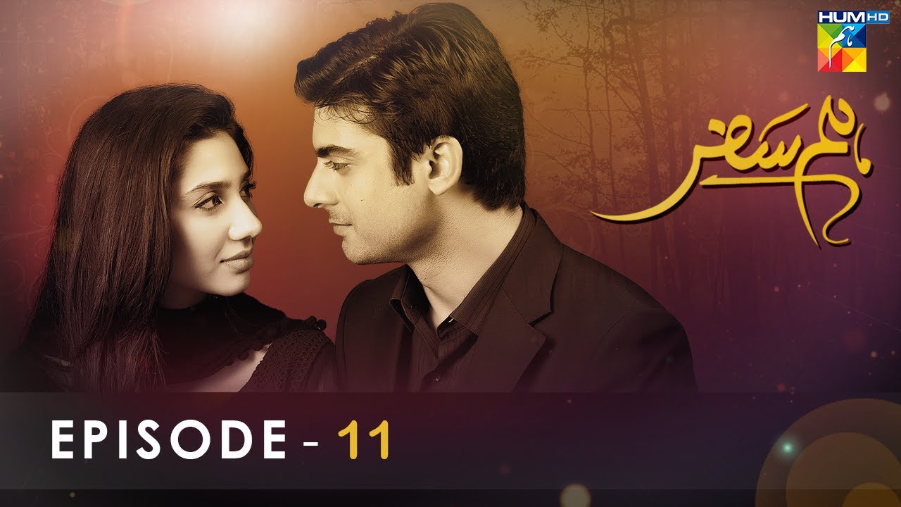 Humsafar   Episode 11    HD     Mahira Khan   Fawad Khan    HUM TV Drama