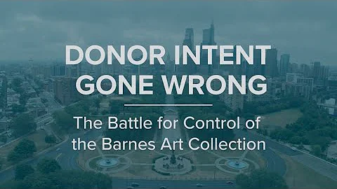 Donor Intent Gone Wrong: The Battle for Control of...