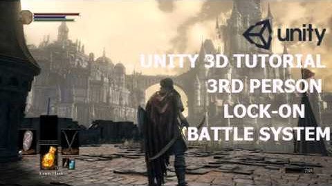 UNITY 3D TUTORIALS:THIRD PERSON LOCK-ON BATTLE SYSTEM