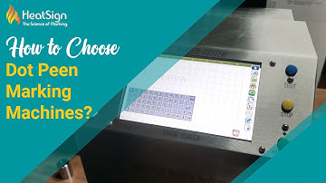 How to Choose Right Dot Peen Marking Machine? Check Now – HeatSign