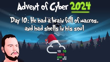 Advent of Cyber 2024 - Day 10: He had a brain full of macros, and had shells in his soul