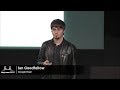 BayLearn2017 Keynote4 - Ian Goodfellow