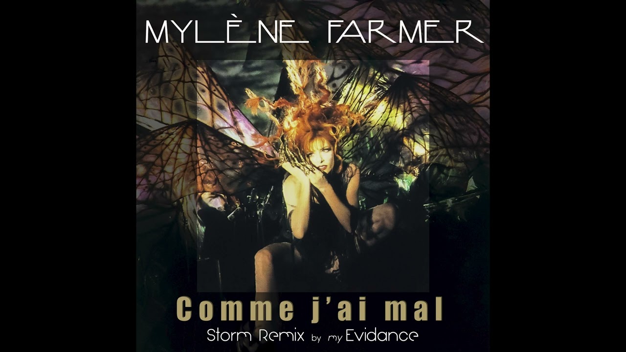 Mylène Farmer - Comme J'ai Mal (Storm Remix by MyEvidance)