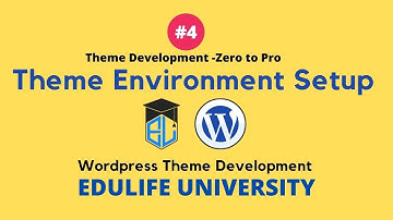 #04 Theme Environment Setup | WordPress Theme Development 2021