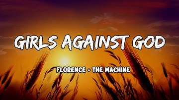Thumbnail of Girls Against God Lyrics by Florence The Machine
