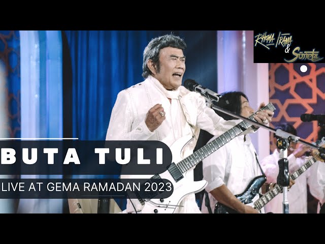 RHOMA IRAMA u0026 SONETA GROUP - BUTA TULI (LIVE AT GEMA RAMADAN 2023) class=