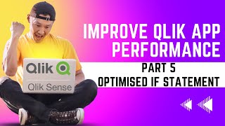 5 - Optimising #QlikSense App Performance | Optimised IF Statement