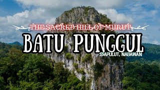 BATU PUNGGUL SAPULUT - LEGENDA KAUM MURUT