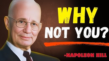 Why Not YOU | Unlock Your True Potential & Claim Success | Napoleon Hill