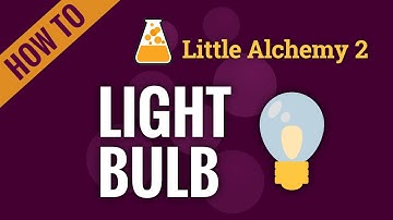 How to make a LIGHT BULB in Little Alchemy 2