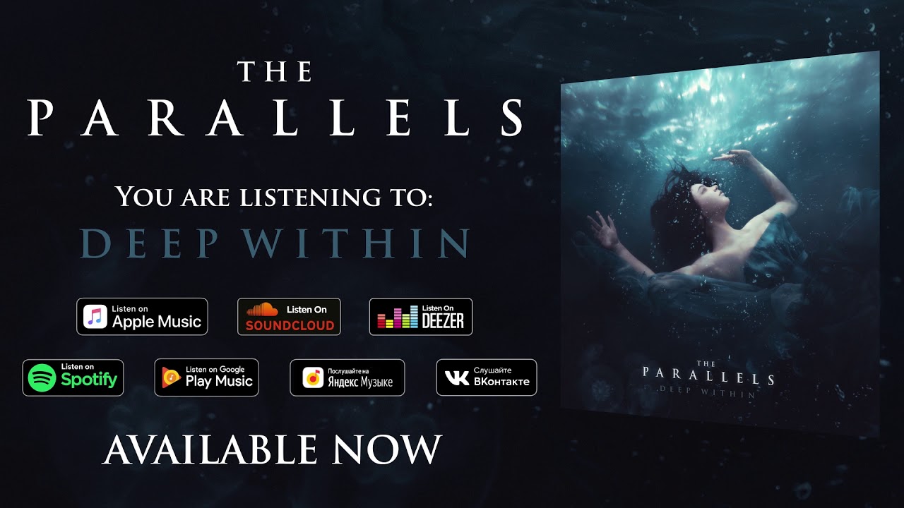 Watch The Parallels - Deep Within on YouTube Watch The Parallels - Deep Within on YouTube