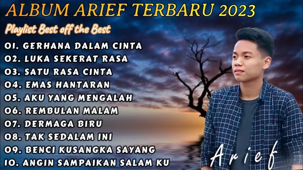 ARIEF FULL ALBUM TERBAIK PALING TERPOPULER 2023 || GERHANA DALAM CINTA ...