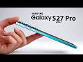 Samsung S27 Pro Уничтожит Ultra?