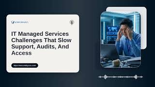 IT Managed Services Challenges: These Everyday IT Problems Are Quietly Wrecking Productivity