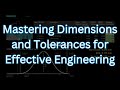 Effortless Drawing: Mastering Dimensions and Tolerances for Effective Engineering