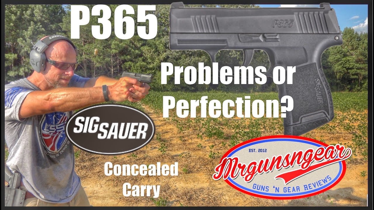 Sig Sauer P365 9mm Handgun Review: Concealed Carry Game Changer Or Unreliable Junk? sig p365 review sootch00