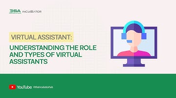 DIGITAL SKILLUP AFRICA || VIRTUAL ASSISTANT: UNDERSTANDING THE ROLE AND TYPES OF VIRTUAL ASSISTANTS