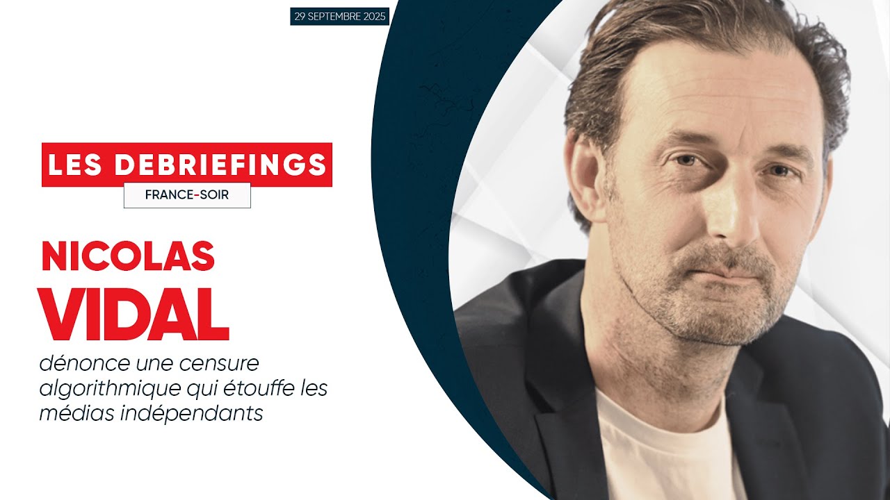 Nicolas Vidal dénonce une censure algorithmique qui étouffe les médias indépendants
