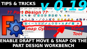 FreeCAD 0.19 Enabling move and snap / align tools on part design workbench from the draft workbench