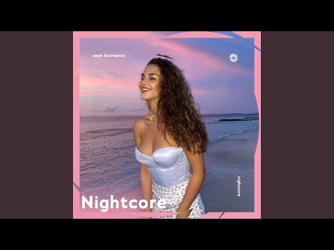 Putar Seek Bromance - Nightcore - Techno Tazzy