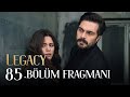 Emanet 85. Bölüm Fragmanı | Legacy Episode 85 Promo