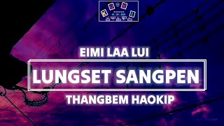 Lungset Sangpen   Thangbem Haokip
