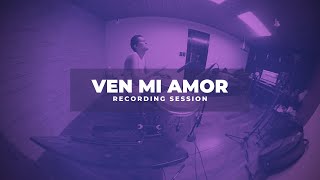 Video voorbeeld van "VEN MI AMOR (Mauricio Mesones) - Recording Session"