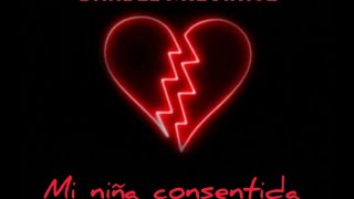 Mi niña consentida-barbel ft Kevin ice (letra/lyrics)