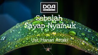 Sebelah Sayap Nyamuk - USTADZ HANAN ATTAKI | Dakwah Of Amazing DOA