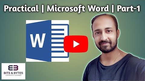 Computer Practical | Microsoft Word | Part 1| Bits & Bytes | Bappa Chakraborty