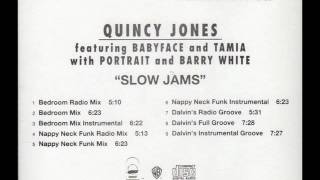 Quincy Jones - Slow Jams (Dalvin's Radio Groove) written by Rod Temperton
