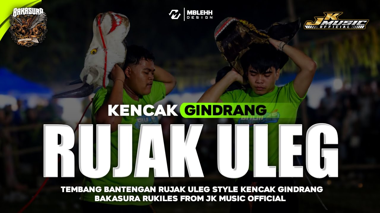RUJAK ULEG🔥STYLE KENCAK GINDRANG || BAKASURA KIDAL TUMPANG‼️REMIXER BY JK MUSIC