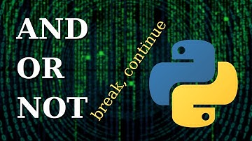 AND, OR, NOT məntiqi əməlləri, break və continue operatorları   #python