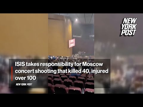 ISIS takes responsibility for Moscow concert shooting that killed 40, injured over 100