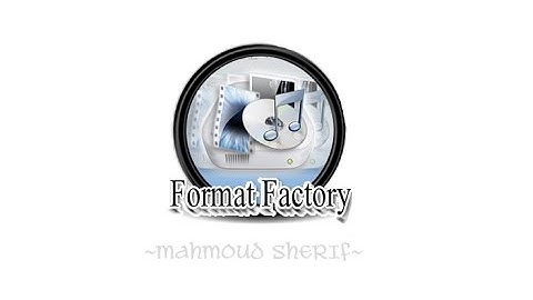 How to download and setup format factory 3.9.5