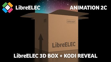 LibreElec Logo Animation 2C (15sec) 3D Box + Kodi Reveal