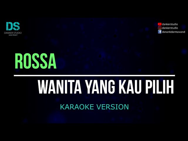Rossa - wanita yang kau pilih (karaoke version) tanpa vokal class=