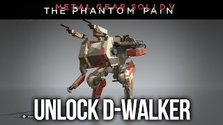 Metal Gear Solid 5: The Phantom Pain - How to Unlock D-Walker