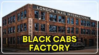 Inside Black Cabs Factory: How London’s Most Famous Taxi is Collapsing