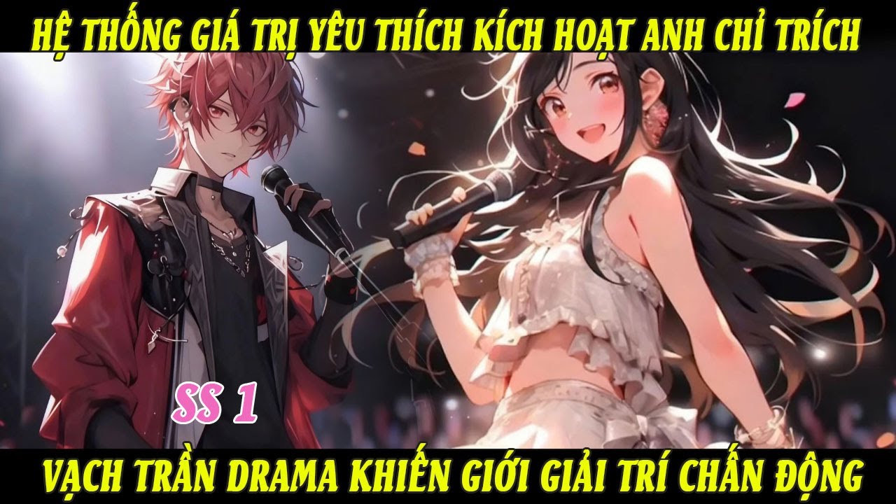 SS1 Hệ Thống Giá Trị Yêu Thích Kích Hoạt Anh Chỉ Trích Vạch Trần Drama Khiến Giới Giải Trí Chấn Động