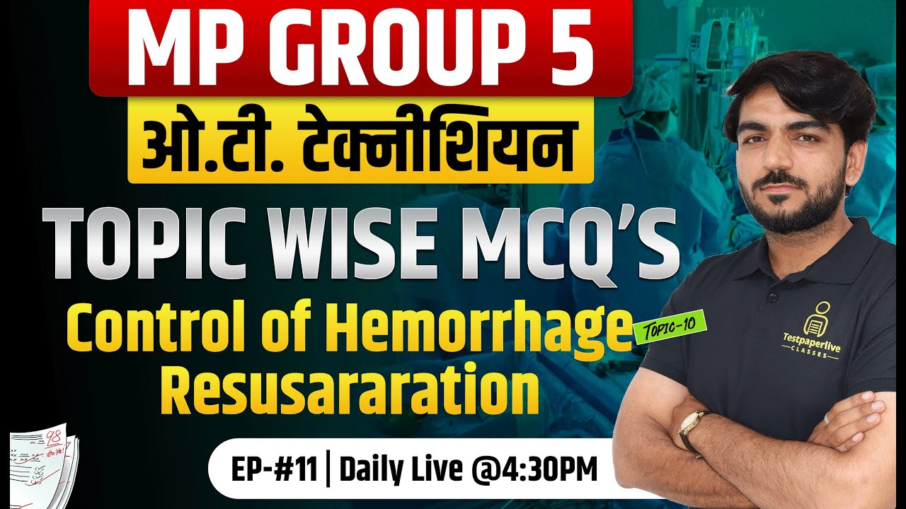 MP Group 5 OT Technician Class 2025 | MP Group 5 OT Technician Classes #11 Control of Hemorrhage