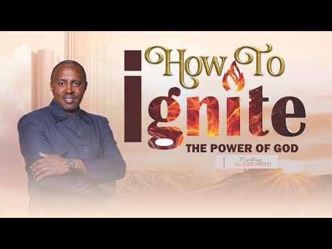 How To Ignite The Power Of God Rev Essollom Karanja 