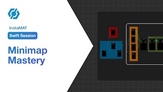 InstaMAT Swift Session: Minimap Mastery