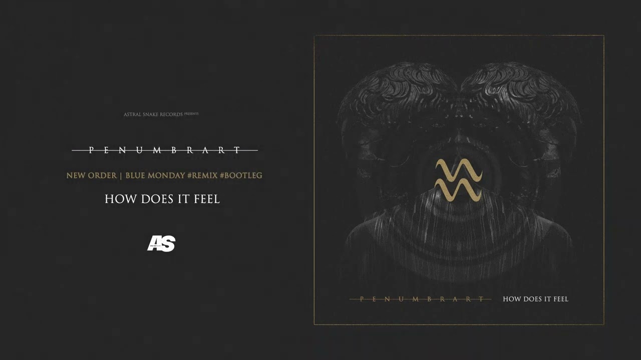 Penumbrart - How Does It Feel (Blue Monday 