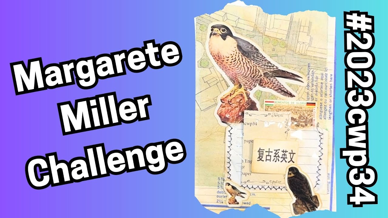 #2023cwp34 Margarete Miller Collage Challenge - YouTube