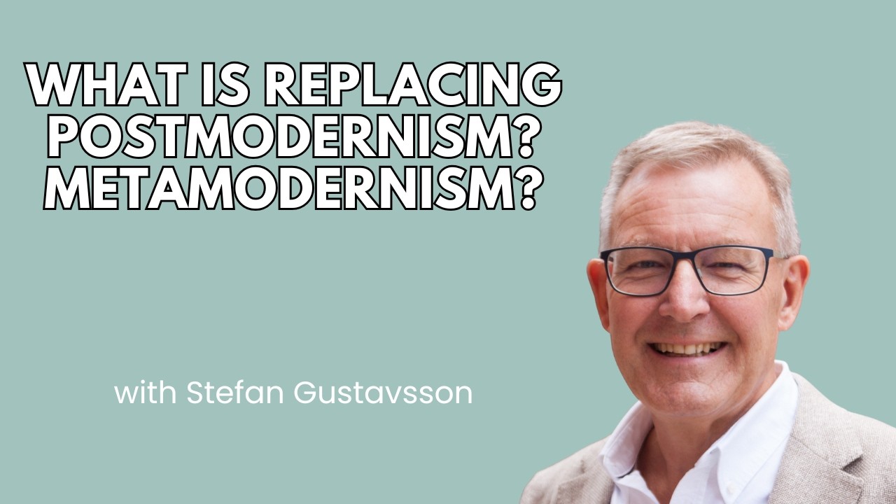 What Is Replacing Postmodernism? Metamodernism? - Stefan Gustavsson