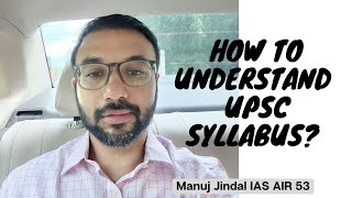 How to read and understand UPSC IAS Syllabus | Manuj Jindal IAS screenshot 1